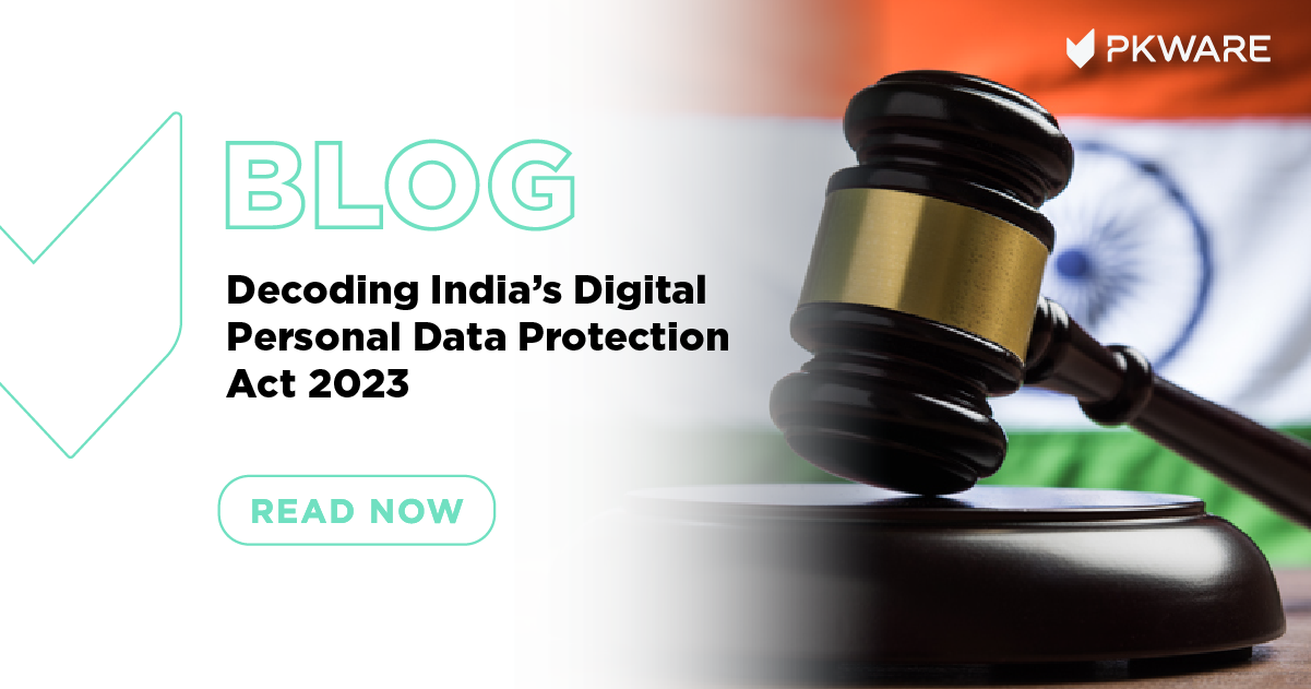 Decoding India's Digital Personal Data Protection Act 2023 - PKWARE®